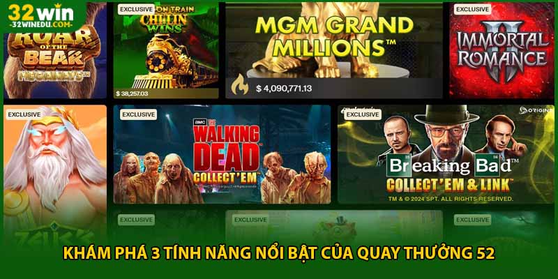 Khám phá 3 tính năng nổi bật của quay thưởng 52